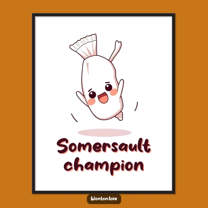 Funny Wonton Somersault Digital Print: Instant Humorous Wall Art Decor Gift