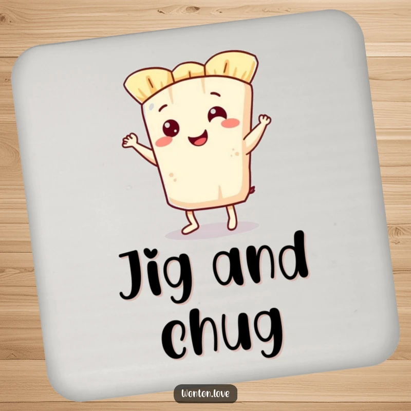 Funny coaster with a smiling wonton wrapper character doing a cheerful jig, protecting surfaces with fun.
