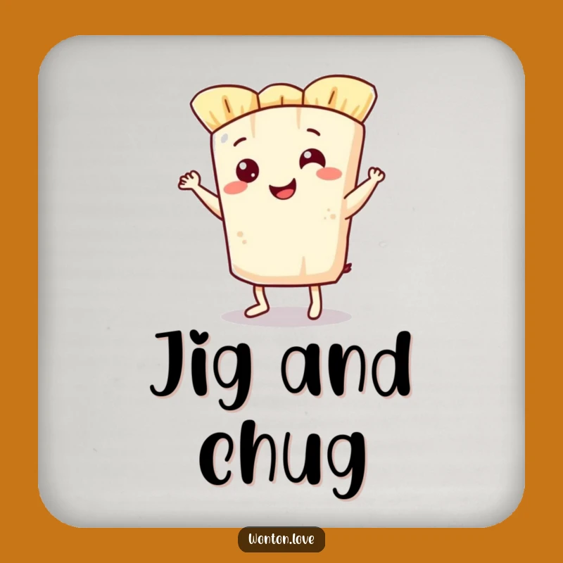Funny Wonton Jig Coaster: Protect Surfaces with Playful Dancing