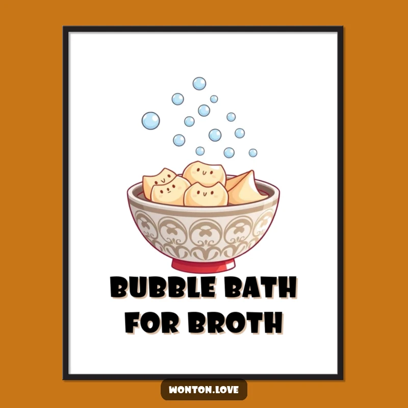 Funny Wonton Steam Poster: Chic Wonton Bowl Art for Kitchen Walls
