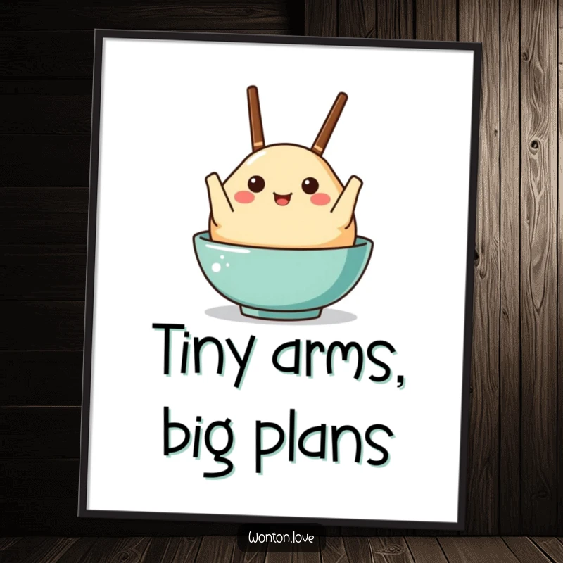 Funny poster of a wonton character humorously holding tiny chopsticks like arms, creating a quirky atmosphere.