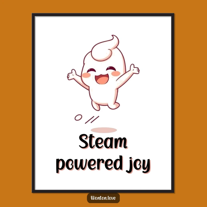 Funny Steamy Wonton Poster: Uplifting Wall Art for a Cheerful Space