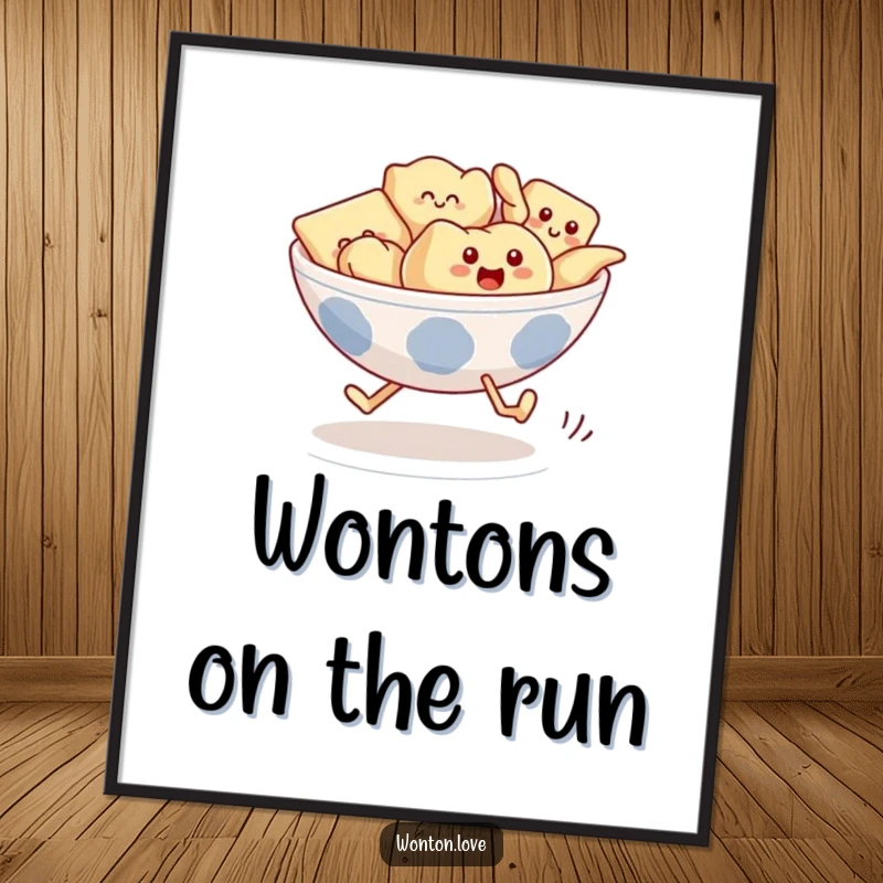 Funny Free Printable Wall Art: A bowl brimming with wontons sporting legs and racing with hilarious determination.