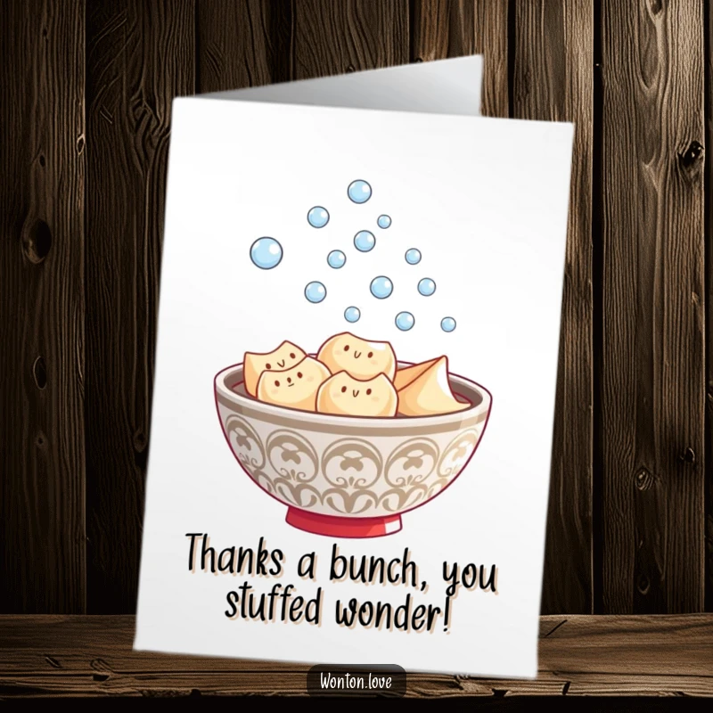 Funny Free Printable Wonton Thank You Card, a steaming bowl of soup expressing gratitude with playful bubbles, a sweet downloadable gift.