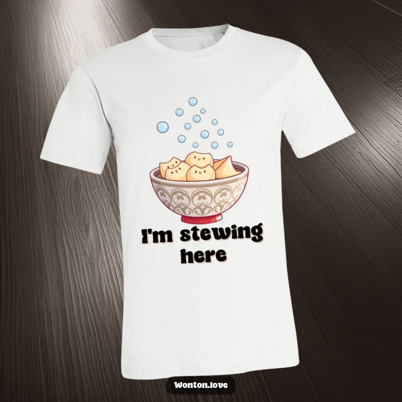 Funny Wonton Steam T-Shirt showing a steaming bowl of wontons with playful bubbles rising, perfect for food lovers.